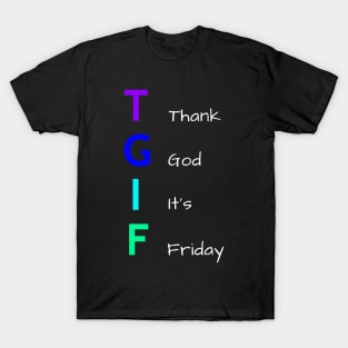 Thank God It's Friday - Cool Colors T-Shirt